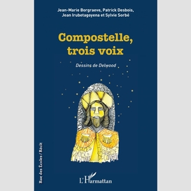 Compostelle, trois voix