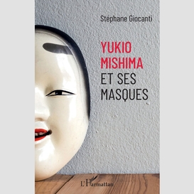 Yukio mishima et ses masques