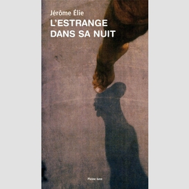 L'estrange dans sa nuit