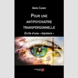 Pour une antipsychiatrie transpersonnelle