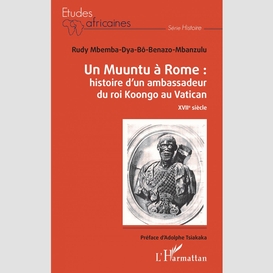 Un muuntu à rome : histoire d'un ambassadeur du roi koongo au vatican