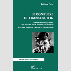 Le complexe de frankenstein