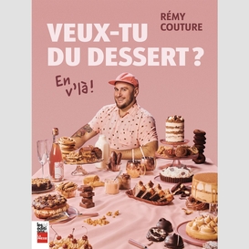 Veux-tu du dessert? en vl'à