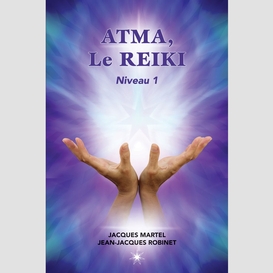 Atma, le reiki niveau 1