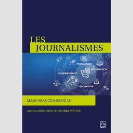 Les journalismes. information, persuasion, promotion, divertissement