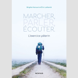 Marcher, parler, écouter