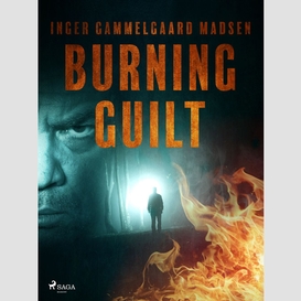 Burning guilt