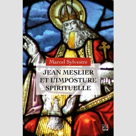 Jean meslier et l'imposture spirituelle