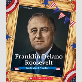 Franklin delano roosevelt: world war ii president (presidential biographies)