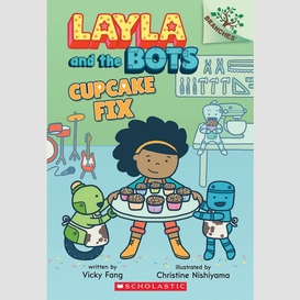 Cupcake fix: a branches book (layla and the bots #3)