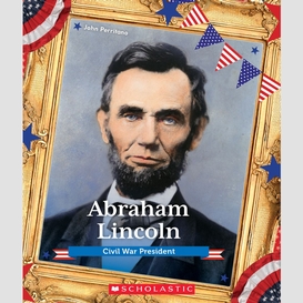 Abraham lincoln: civil war president (presidential biographies)