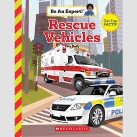 Rescue vehicles (be an expert!)