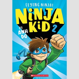 Flying ninja! (ninja kid #2)