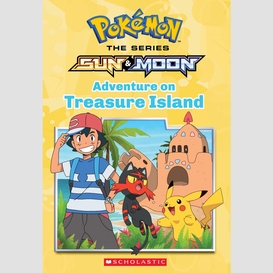 Adventure on treasure island (pokémon alola chapter book)