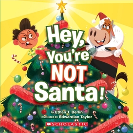 Hey, you're not santa!