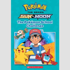 The pokémon school challenge (pokémon: alola chapter book)