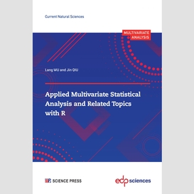 Applied multivariate statistical analysis and related topics with r