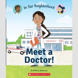 Meet a doctor! (in our neighborhood)
