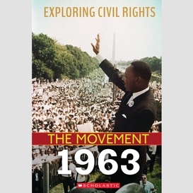 1963 (exploring civil rights: the movement)