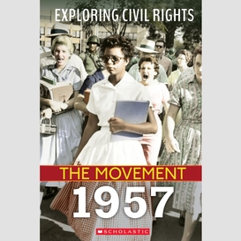 1957 (exploring civil rights: the movement)