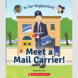 Meet a mail carrier! (in our neighborhood)
