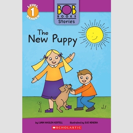 The new puppy (bob books stories: scholastic reader, level 1)