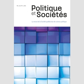 Politique et sociétés. vol. 40 no. 1,  2021