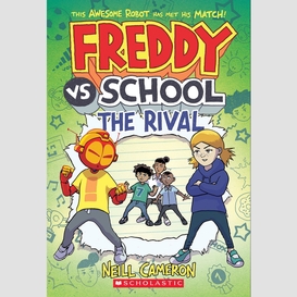 Freddy vs. school: the rival (freddy vs. school book #2)