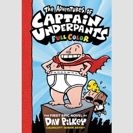 The adventures of captain underpants: color edition (captain underpants #1)