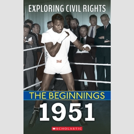 1951 (exploring civil rights: the beginnings)