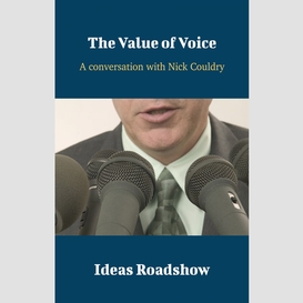 The value of voice - a conversation with nick couldry