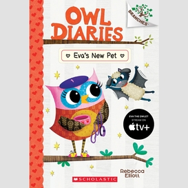 Eva's new pet: a branches book (owl diaries #15)