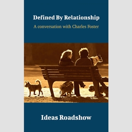 Defined by relationship - a conversation with charles foster