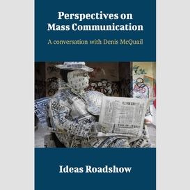 Perspectives on mass communication - a conversation with denis mcquail