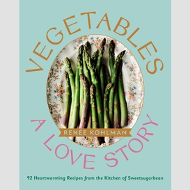 Vegetables: a love story