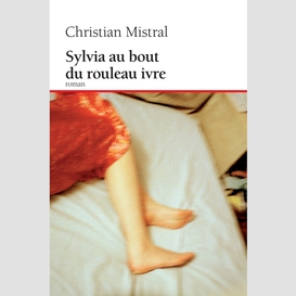 Sylvia au bout du rouleau ivre