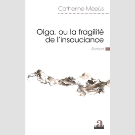 Olga, ou la fragilité de l'insouciance