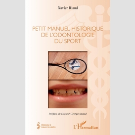 Petit manuel historique de l'odontologie du sport