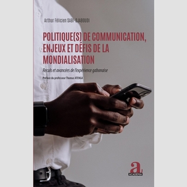 Politique(s) de communication, enjeux et défis de la mondialisation