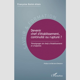 Devenir chef d'établissement, continuité ou rupture ?