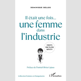 Il était une fois... une femme dans l'industrie