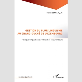 Gestion du plurilinguisme au grand-duché de luxembourg