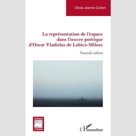 La représentation de l'espace dans l'oeuvre poétique d'oscar vladislas de lubicz-milosz