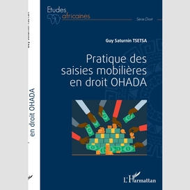 Pratique des saisies mobilières en droit ohada