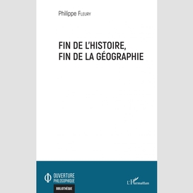 Fin de l'histoire, fin de la géographie