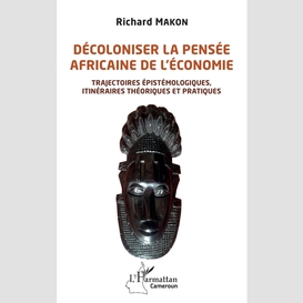 Décoloniser la pensée africaine de l'économie