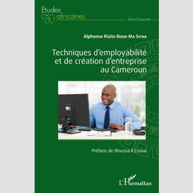 Techniques d'employabilité et de création d'entreprise au cameroun