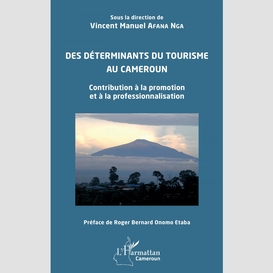 Des déterminants du tourisme au cameroun