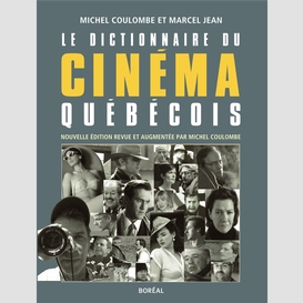 Le dictionnaire du cinéma québécois