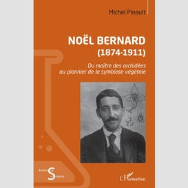 Noël bernard (1874-1911)